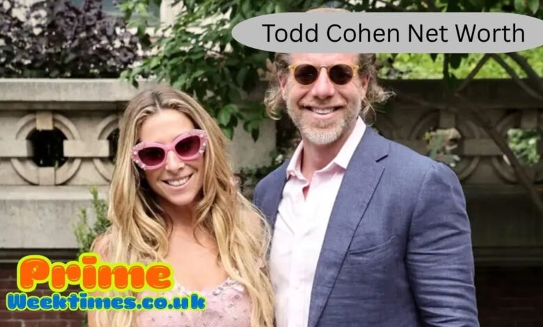 Todd Cohen Net Worth