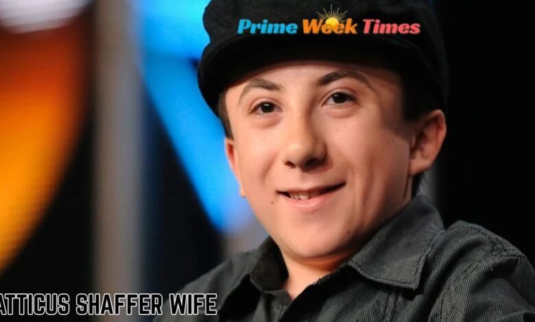 Atticus Shaffer Wife