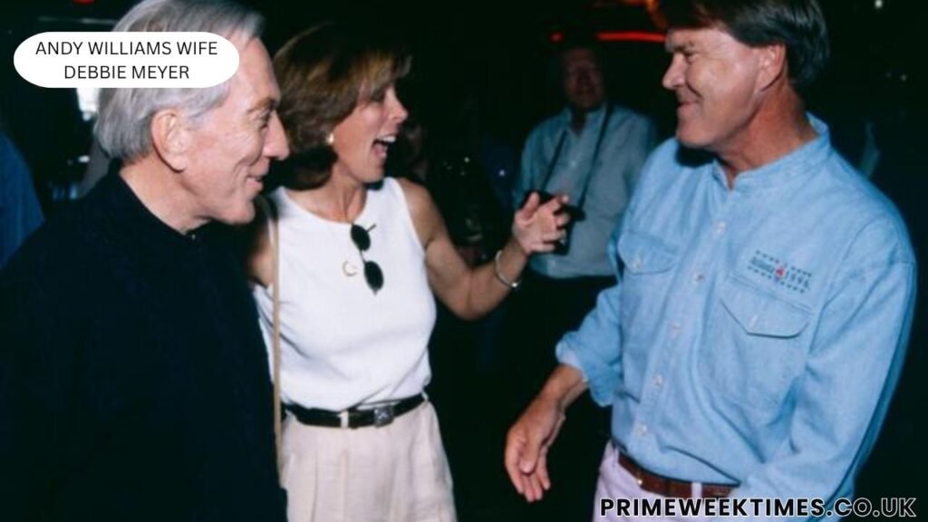 Andy Williams Wife Debbie Meyer