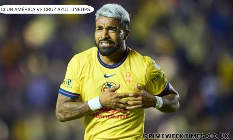 Club América vs Cruz Azul Lineups