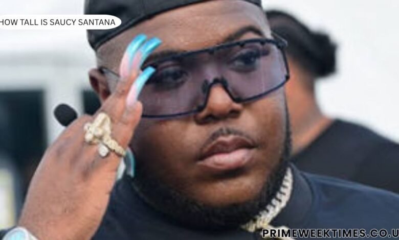 How Tall Is Saucy Santana