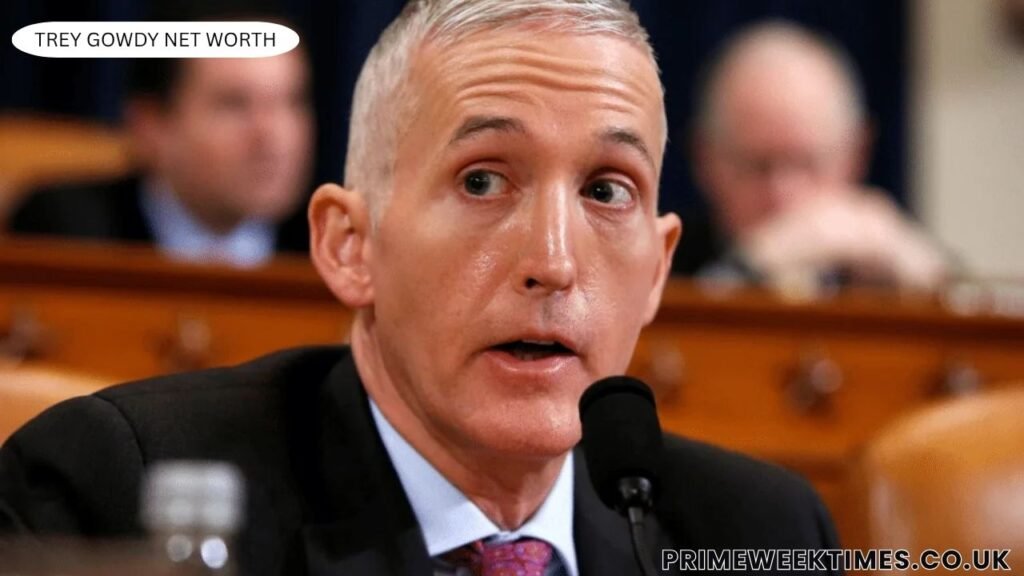 Trey Gowdy Net Worth