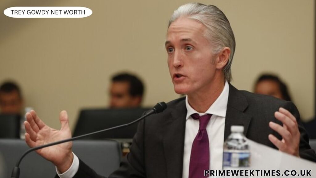 Trey Gowdy Net Worth