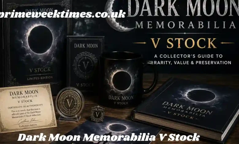 Dark Moon Memorabilia V Stock