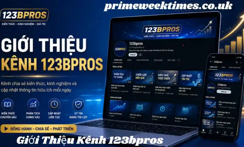 Giới Thiệu Kênh 123bpros