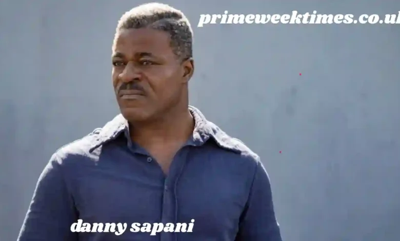 danny sapani