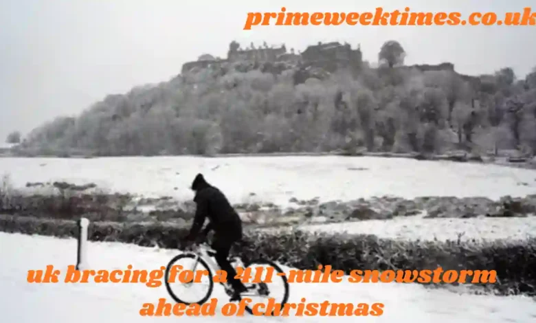 uk bracing for a 411-mile snowstorm ahead of christmas